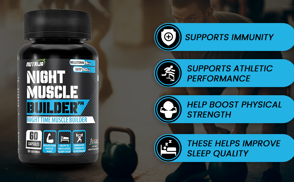 night muscle builder benefits